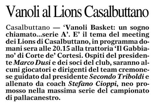 11 gennaio 2010 - Vanoli Basket: Un sogno chiamato... Serie A